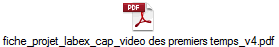 fiche_projet_labex_cap_video des premiers temps_v4.pdf